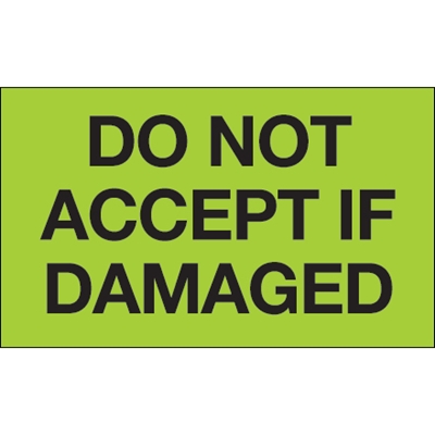 3 x 5" - "Do Not Accept If Damaged" (Fluorescent Green) Labels - 500/Roll