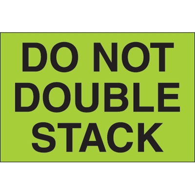 2 x 3" - "Do Not Double Stack" (Fluorescent Green) Labels - 500/Roll