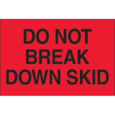 2 x 3" - "Do Not Break Down Skid" (Fluorescent Red) Labels - 500/Roll