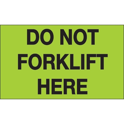 3 x 5" - "Do Not Forklift Here" (Fluorescent Green) Labels - 500/Roll