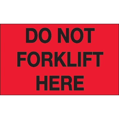 3 x 5" - "Do Not Forklift Here" (Fluorescent Red) Labels - 500/Roll