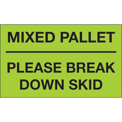 3 x 5" - "Mixed Pallet - Please Break Down Skid" (Fluorescent Green) Labels - 500/Roll