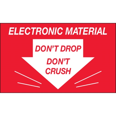 3 x 5" - "Don't Drop Don't Crush - Electronic Material" Labels - 500/Roll