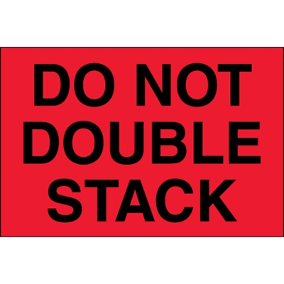 4 x 6" - "Do Not Double Stack" (Fluorescent Red) Labels - 500/Roll