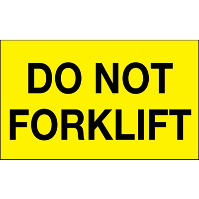 3 x 5" - "Do Not Forklift" (Fluorescent Yellow) Labels - 500/Roll