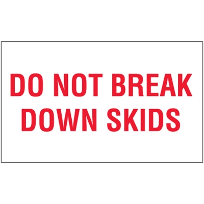 3 x 5" - "Do Not Break Down Skids" Labels - 500/Roll