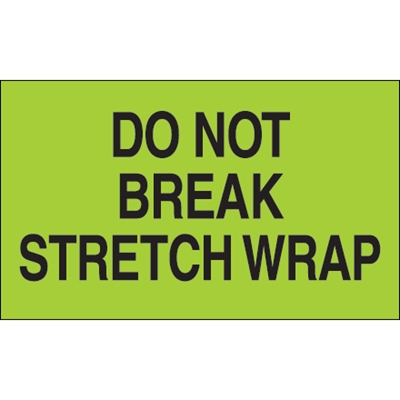 3 x 5" - "Do Not Break Stretch Wrap" (Fluorescent Green) Labels - 500/Roll