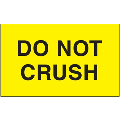 3 x 5" - "Do Not Crush" (Fluorescent Yellow) Labels - 500/Roll