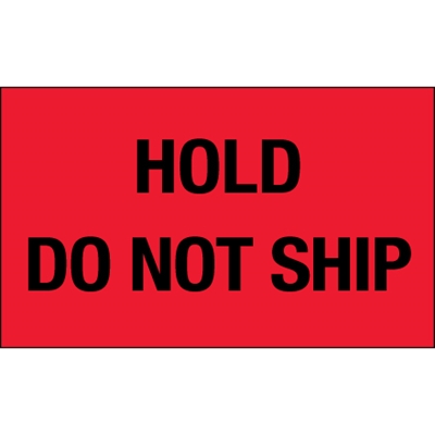 3 x 5" - "Hold - Do Not Ship" (Fluorescent Red) Labels - 500/Roll