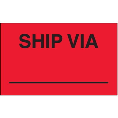 3 x 5" - "Ship Via" (Fluorescent Red) Labels - 500/Roll