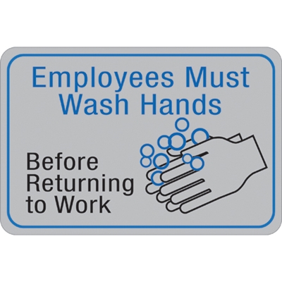 "Employees Must Wash Hands&" 6 x 9" Facility Sign - 1/Each