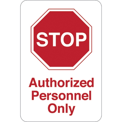 "STOP - Authorized Personnel&" 9 x 6" Facility Sign - 1/Each